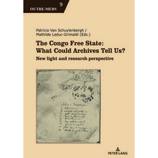 (영문도서) The Congo Free State: What Could Archives Tell Us?; New light and research perspective Paperback, Peter Lang B