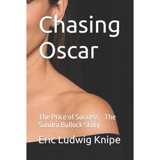 (英文圖書)Chasing Oscar: The Price of Success - The Sandra Bullock Story 平裝版, Independently Published, 英文