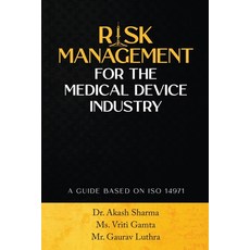 (영문도서) Risk Management for the Medical Device Industry: A Guide Based on ISO 14971 Paperback, Notion Press, English, 9798890665126