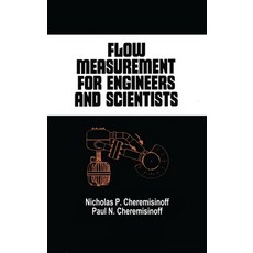 (영문도서)Flow Measurement for Engineers and Scientists Hardcover, CRC Press, English, 9780824778316 CRC Press, English, 9780824778316