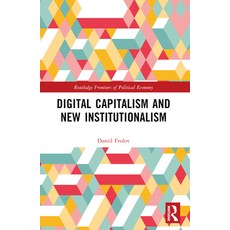 (영문도서)Digital Capitalism and New Institutionalism Paperback, Routledge, English, 9781032212371