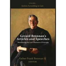 (영문도서)Gerard Brennan's Articles and Speeches Maintaining the Law's Skeleton of Princip... Hardcover, Connor Court Publishing Pty..., English, 9781923224698