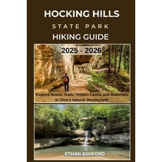 (英文圖書)Hocking Hills State Park Hiking Guide 2025 - 2026: Explore Scenic Trails Hidden... 平裝版, Independently Published, 英文