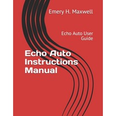(영문도서) Echo Auto Instructions Manual: Echo Auto User Guide Paperback, Independently Published, English, 9781696121156