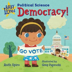Baby Loves Political Science: Democracy! Board Books, Charlesbridge Publishing
