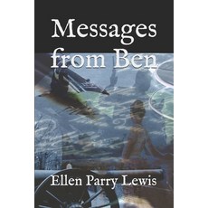 (영문도서)Messages from Ben Paperback, Metal Lunchbox Publishing, English, 9781733511872