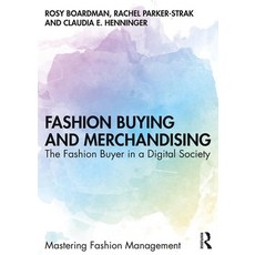 Fashion Buying and Merchandising: The Fashion Buyer in a Digital Society Paperback, Routledge