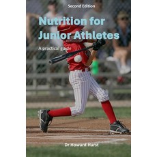 (영문도서) Nutrition for Junior Athletes: A practical guide for parents & coaches (Second... Paperback, Independently Published, English, 9798346455684