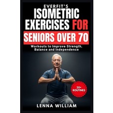 (英文圖書)EverFit's Isometric Exercises for Seniors over 70: Workouts to Improve Strength ... 平裝版, Independently Published, 英文