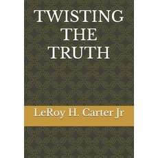 (영문도서)Twisting the Truth Paperback, Independently Published, English, 9798273934542