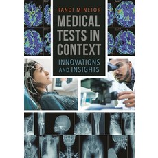 (영문도서) Medical Tests in Context: Innovations and Insights Hardcover, Bloomsbury Publishing PLC, English, 9781440860973