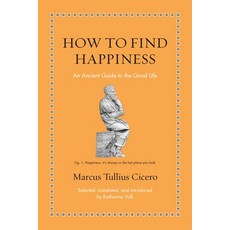 (영문도서)How to Find Happiness: An Ancient Guide to the Good Life Hardcover, Princeton University Press, English, 9780691263397
