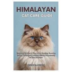 (영문도서)Himalayan Cat Care Guide: Everything you need to know about Choosing Grooming ... Paperback, Independently Published, English, 9798299442427