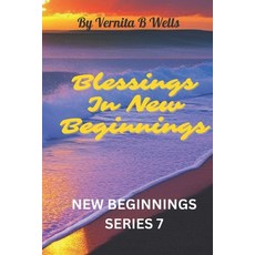 (영문도서) Blessings in New Beginnings: New Beginnings Series 7 Paperback, Independently Published, English, 9798378022038