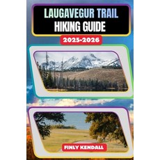 (영문도서)Laugavegur Trail Hiking Guide 2025-2026 Paperback, Independently Published, English, 9798271663789