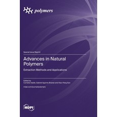 (영문도서) Advances in Natural Polymers: Extraction Methods and Applications Hardcover, Mdpi AG, English, 9783725816712