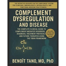 (영문도서)Complement Dysregulation and Disease: The Complete Clinical Guide to Complement-... Paperback, Independently Published, English, 9798297446366