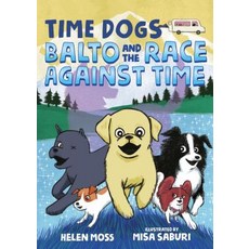 Time Dogs: Balto and the Race Against Time Paperback, Square Fish