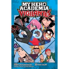 My Hero Academia: Vigilantes Vol. 6 Volume 6 Paperback, Viz Media