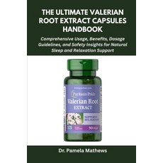 (英文圖書)The Ultimate Valerian Root Extract Capsules Handbook: Comprehensive Usage Benef... 平裝版, Independently Published, 英文
