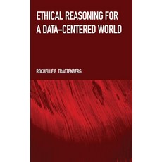(영문도서)Ethical Reasoning for a Data-Centered World Hardcover, English, 9781804410783, Ethics International Press,...