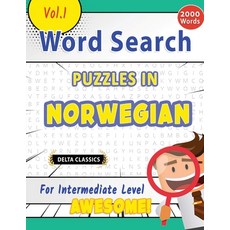 (영문도서) Word Search Puzzles in Norwegian for Intermediate Level - Awesome! Vol.1 - Delt... Paperback, Linguas Classics, English, 9798349004582
