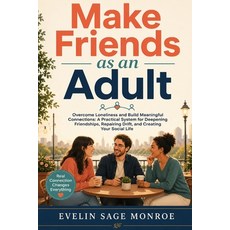 (英文圖書)Make Friends as an Adult: Overcome Loneliness and Build Meaningful Connections:... 平裝版, Independently Published, 英文