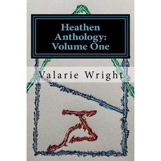 (영문도서) Heathen Anthology: Volume One Paperback, Createspace Independent Pub..., English, 9781543226089