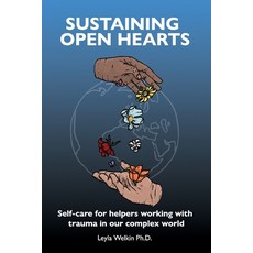 (英文圖書)Sustaining Open Hearts: Self-care for helpers working with trauma in our complex... 平裝版, Pomegranate Connection, English