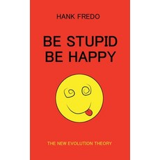 (英文圖書)Be Stupid Be Happy - The New Evolution Theory 平裝版, Seagull Editions, 英文