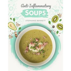 Anti-Inflammatory Soups: 175 Delicious and Nutritious Recipes to Heal Your Immune System and Fight I... Paperback, Independently Published, English, 9798575591986