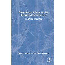 (영문도서) Professional Ethics for the Construction Industry Hardcover, Routledge, English, 9781032268125