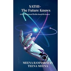 (英文圖書)SATHI - The Future Knows: A Sci Fi Emotional Thriller Based on Gujarat 平裝版, Notion Press, 英文