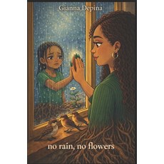 (英文圖書)no rain no flowers: what grew after everything fell apart 平裝版, Independently Published, 英文