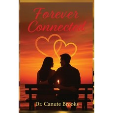 (英文圖書)Forever Connected: The Secret of Lasting Relationships 平裝版, Independently Published, 英文