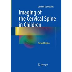 (영문도서) Imaging of the Cervical Spine in Children Paperback, Springer, English, 9781493941469