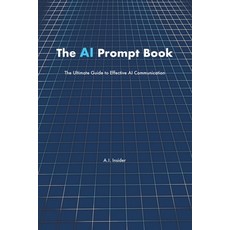 (英文圖書)The AI Prompt Book: The Ultimate Guide to Effective AI Communication 平裝版, Independently Published, 英文