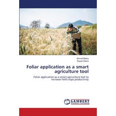 (영문도서) Foliar application as a smart agriculture tool Paperback, LAP Lambert Academic Publis..., English, 9786139459735