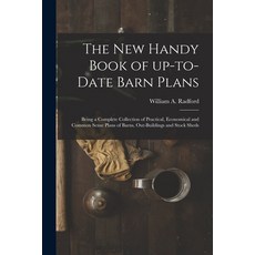 (영문도서) The New Handy Book of Up-to-date Barn Plans: Being a Complete Collection of Practical Econom... Paperback, Legare Street Press, English, 9781015297531