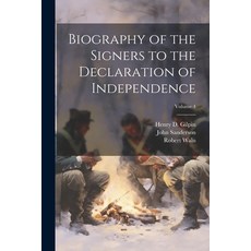 (영문도서) Biography of the Signers to the Declaration of Independence; Volume 4 Paperback, Legare Street Press, English, 9781021949714