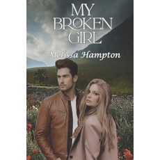 (영문도서)My Broken Girl Paperback, Independently Published, English, 9798199792707