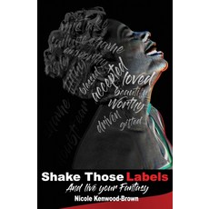 Shake Those Labels And Live Your Fantasy Paperback, Dayelight Publishers, English, 9781949343885