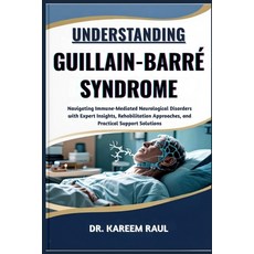 (英文書)Understanding Guillain-Barré Syndrome： Navigating Immune-Mediated Neurological D... 平裝版, Independently Published, 英文