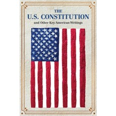 (영문도서) The U.S. Constitution and Other Key American Writings Paperback, Canterbury Classics, English, 9781645176992