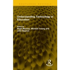 (영문도서)Understanding Technology in Education Hardcover, Routledge, English, 9781041204350