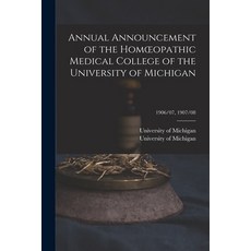 (영문도서) Annual Announcement of the Homoeopathic Medical College of the University of Michigan; 1906/0... Paperback, Legare Street Press, English, 9781014091307