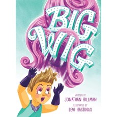 (영문도서) Big Wig Hardcover, Simon & Schuster/Paula Wise..., English, 9781534487710
