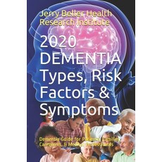 DEMENTIA Types Symptoms & Risk Factors: Dementia Guide for Patients Families Caregivers & Medic... Paperback, Independently Published