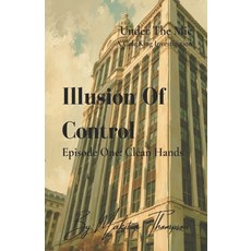 (外文書)Illusion Of Control: Clean Hands Paperback, Independently Published, English