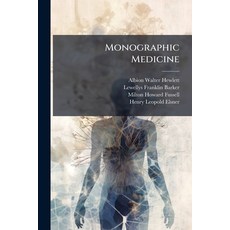 (영문도서)Monographic Medicine: The Prognosis Of Internal Diseases Paperback, Nabu Press, English, 9781274344717